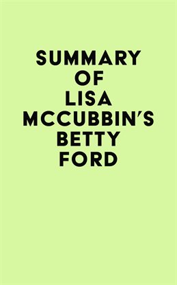 Summary of Lisa McCubbin's Betty Ford