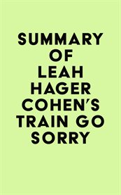 Summary of leah hager cohen's train go sorry cover image