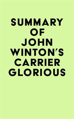 Summary of John Winton's Carrier Glorious