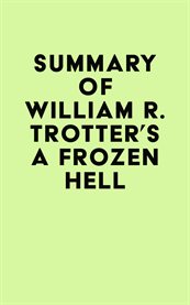 Summary of william r. trotter's a frozen hell cover image
