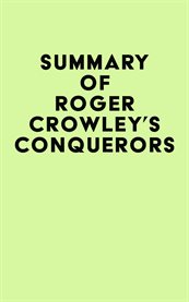 Summary of roger crowley's conquerors cover image