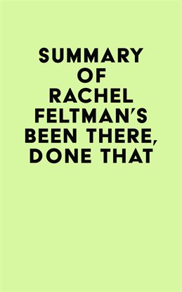 Summary of Rachel Feltman's Been There, Done That