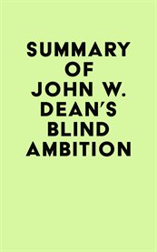 Summary of john w. dean's blind ambition cover image