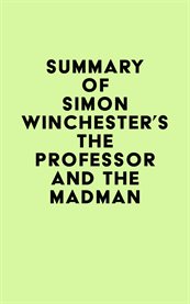 Summary of simon winchester's the professor and the madman cover image