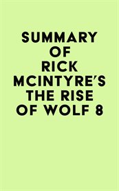 Summary of rick mcintyre's the rise of wolf 8 cover image
