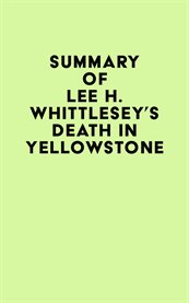 Summary of lee h. whittlesey's death in yellowstone cover image