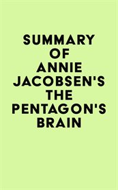 Summary of annie jacobsen's the pentagon's brain cover image