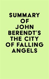 Summary of john berendt's the city of falling angels cover image