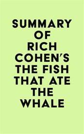 Summary of rich cohen's the fish that ate the whale cover image