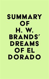 Summary of h. w. brands' dreams of el dorado cover image
