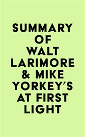 Summary of walt larimore & mike yorkey's at first light cover image