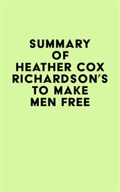 Summary of heather cox richardson's to make men free cover image