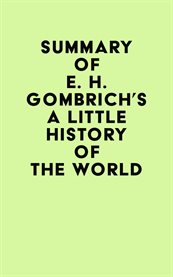 Summary of e. h. gombrich's a little history of the world cover image