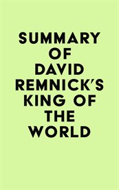 Summary of david remnick's king of the world cover image