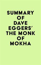 Summary of dave eggers' the monk of mokha cover image