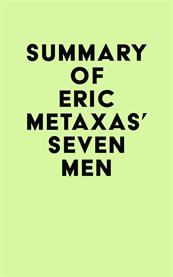 Summary of eric metaxas' seven men cover image