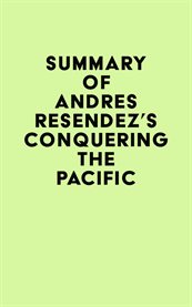 Summary of andrés reséndez's conquering the pacific cover image