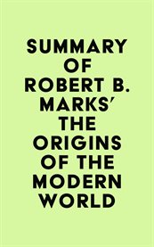 Summary of robert b. marks' the origins of the modern world cover image