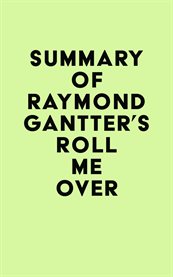 Summary of raymond gantter's roll me over cover image