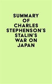 Summary of charles stephenson's stalin's war on japan cover image