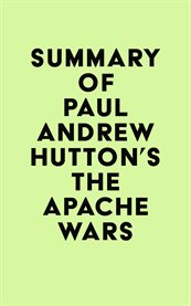 Summary of paul andrew hutton's the apache wars cover image