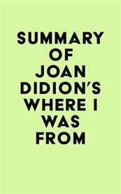 Summary of joan didion's where i was from cover image