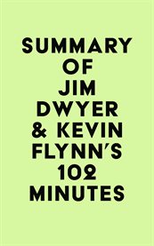 Summary of jim dwyer & kevin flynn's 102 minutes cover image