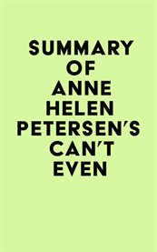 Summary of anne helen petersen's can't even cover image