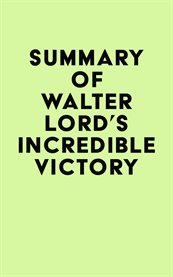 Summary of walter lord's incredible victory cover image