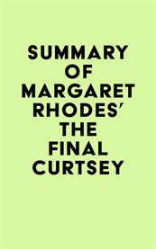 Summary of margaret rhodes' the final curtsey cover image