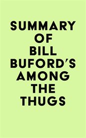 Summary of bill buford's among the thugs cover image