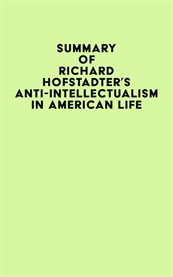 Summary of richard hofstadter's anti-intellectualism in american life cover image