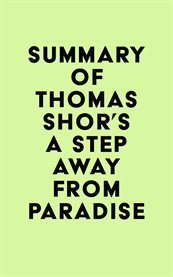 Summary of thomas shor's a step away from paradise cover image