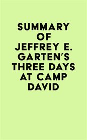 Summary of jeffrey e. garten's three days at camp david cover image