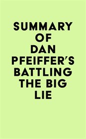 Summary of dan pfeiffer's battling the big lie cover image