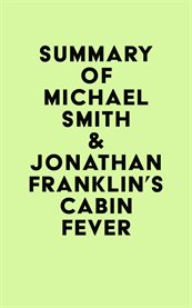 Summary of michael smith & jonathan franklin's cabin fever cover image