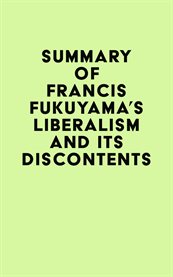 Summary of francis fukuyama's liberalism and its discontents cover image