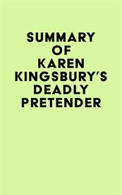 Summary of karen kingsbury's deadly pretender cover image