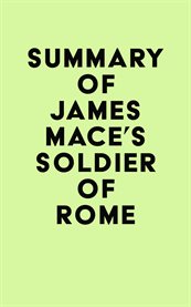 Summary of james mace's soldier of rome cover image