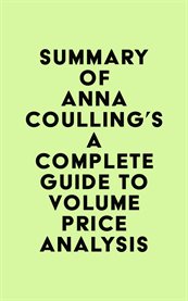 Summary of anna coulling's a complete guide to volume price analysis cover image
