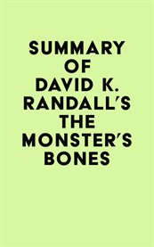 Summary of david k. randall's the monster's bones cover image
