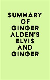Summary of ginger alden's elvis and ginger cover image