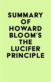 Summary of Howard Bloom's the Lucifer Principle cover image