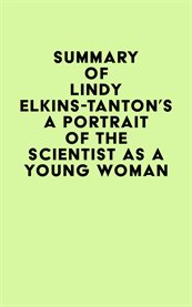 Summary of lindy elkins-tanton's a portrait of the scientist as a young woman cover image