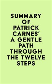 Summary of patrick carnes's a gentle path through the twelve steps cover image