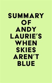 Summary of andy laurie's when skies aren't blue cover image