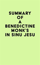 Summary of a benedictine monk's in sinu jesu cover image