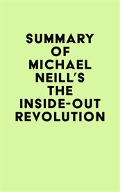 Summary of michael neill's the inside-out revolution cover image