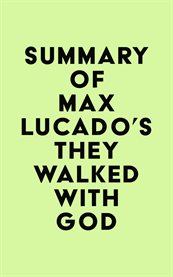 Summary of max lucado's they walked with god cover image