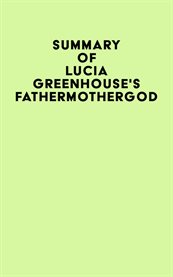 Summary of lucia greenhouse's fathermothergod cover image